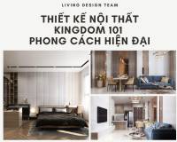 Phong cách hiện đại trong thiết kế nội thất căn hộ Kingdom 101 | Living Design